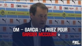 OM – Garcia : « Priez pour garder McCourt »