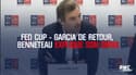 Fed Cup – Garcia sélectionnée, Benneteau explique son choix