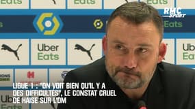 Ligue 1 : "On voit bien qu’il y a des difficultés", le constat cruel de Haise sur l’OM