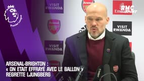 Arsenal-Brighton : « On était effrayé avec le ballon » regrette Ljungberg 
