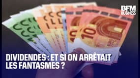  Dividendes : et si on arrêtait les fantasmes ? 