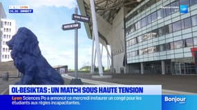 OL-Besiktas: un match sous haute tension