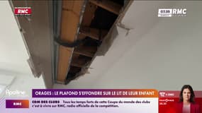 Orages: le plafond s'effondre sur le lit de leur enfant