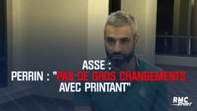 ASSE - Perrin : « Pas de gros changements avec Printant » 