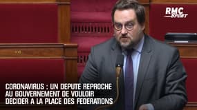Coronavirus : Un député reproche au gouvernement de vouloir décider à la place des fédérations