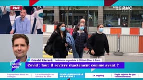 Faut-il revivre exactement comme avant ? "Il serait souhaitable de garder certains gestes barrières" affirme Gérald Kierzek.