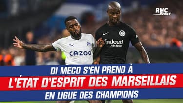 OM : Di Meco s'en prend à l'état d'esprit des Marseillais en Ligue des champions