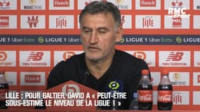 Lille : Pour Galtier, David a "peut-être sous-estimé le niveau de la Ligue 1"