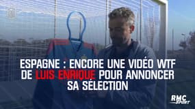 Espagne : Encore une vidéo WTF de Luis Enrique pour annoncer sa sélection