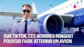 Sur Tiktok, ces hommes pensent pouvoir faire atterrir un avion