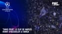 Ligue des champions : "Sans peur", le clip de Naples avant d'accueillir le Barça