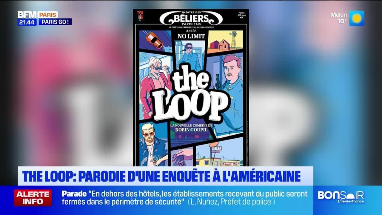 Paris Go du vendredi 13 septembre - The Loop : Parodie d'une enquête à ...