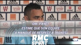 OM: Payet estime que son équipe "a manqué de respect à Troyes"
