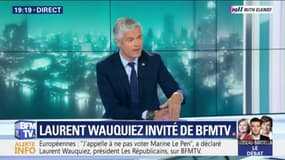 Laurent Wauquiez: "Notre liste est totalement contre l'élargissement" de l'Union européenne