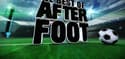 After Foot : le Best-Of du 29 juin