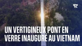 Un vertigineux pont en verre de 632 mètres de long inauguré au Vietnam