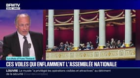 LE CHOIX D'YVES - Ces voiles qui enflamment l'Assemblée nationale
