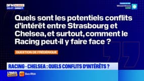 BFM Alsace et vous: quels sont les potentiels conflits d'intérêts entre le Racing et Chelsea?
