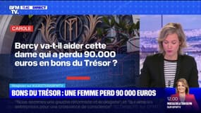 Bercy va-t-il aider la personne ayant perdu 90.000 euros en bons du Trésor ? - BFMTV répond à vos questions