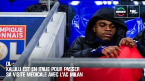 OL : Kalulu est en Italie pour passer sa visite médicale avec l'AC Milan