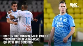 OM : Un trio Thauvin, Milik, Payet ? "Possible" pour Villas-Boas qui pose une condition 