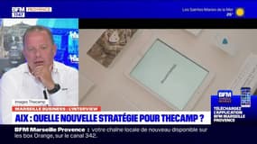 Marseille Business du mardi 5 septembre - Aix : quelle nouvelle stratégie pour Thecamp ?