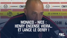 Monaco - Nice : Henry encense Vieira... et lance le derby !