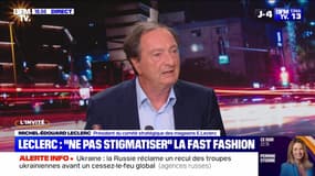 Michel-Édouard Leclerc : "ne pas stigmatiser" la fast fashion - 02/06