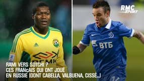Rami vers Sotchi ? Ces Français qui ont joué en Russie (dont Cabella, Valbuena, Cissé...)