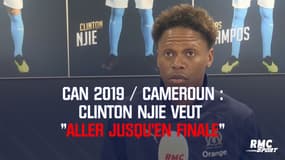CAN 2019 / Cameroun : Clinton Njie veut « aller jusqu’en finale »