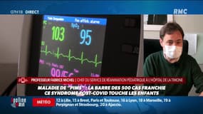 Cas graves de Covid-19 chez les enfants: "Ce sont des cas extrêmement rares, ils ont une très forte fièvre mais pas de problèmes respiratoires" Fabrice Michel, chef du service de réanimation pédiatrique à l'hôpital de la Timone à Marseille