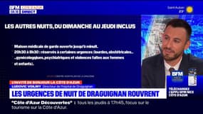 Le directeur de l'hôpital de Draguignan explique comment les urgences ont pu rouvrir totalement les nuits en week-end