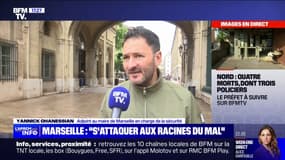 Fusillade à Marseille: "Il faut s'attaquer à la racine du mal", affirme Yannick Ohanessian, adjoint au maire de la ville, qui souhaite "davantage de moyens" pour lutter contre le trafic de drogue