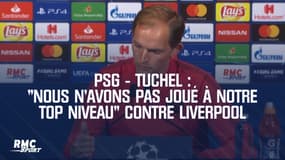 PSG - Tuchel : "Nous n'avons pas joué à notre top niveau" contre Liverpool