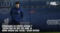 Possession ou contre-attaque au PSG ? "Pochettino ne doit pas faire la même erreur que Tuchel" estime Rothen 