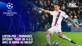 Leipzig-PSG : Fernandez opterait "pour un 4-3-3 avec Di Maria au milieu"