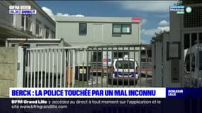 Berck: la police touchée par un mal inconnu