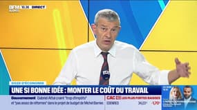 Doze d'économie : Une si bonne idée, monter le coût du travail - 10/10