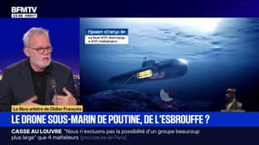 Le libre arbitre de Didier François: Vladimir Poutine assure que la Russie a développé un nouveau drone sous-marin