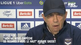 Bordeaux : "Rien ne nous empêche de regarder vers le haut" assure Gasset