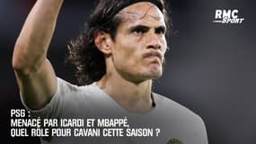 PSG : Menacé par Icardi et Mbappé, quel rôle pour Cavani cette saison ?