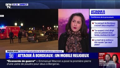 Attaque à Bordeaux: "Ces altercations-là j'en entends parler souvent" explique Ouisa Kies, sociologue spécialiste de la radicalisation