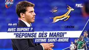 France - Afrique du Sud : Dupont titulaire ? "Réponse dès mardi" pense Saint-André