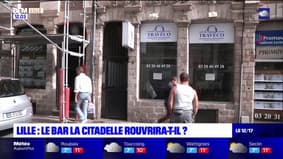 Lille: le bar La Citadelle rouvrira-t-il?