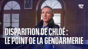 "No track excluded, nor privileged": the point of the gendarmerie on the disappearance of Chloé