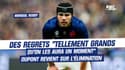 Mondial rugby : Des regrets "tellement grands, qu'on les aura un moment", Dupont revient sur l'élimination