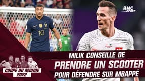 France - Pologne : Comment défendre sur Mbappé ? "Prendre un scooter" conseille Milik