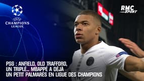 PSG : Anfield, Old Trafford, un triplé... Mbappé a déjà un petit palmarès en Ligue des champions