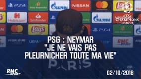 PSG - Neymar : "Je ne vais pas pleurnicher toute ma vie"