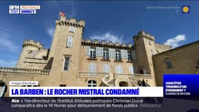 Bouches-du-Rhône: le Rocher Mistral condamné à remettre en état l'extérieur du château de La Barben